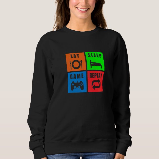 Gaming Eat Sleep Game Repeat Gaming T Sweatshirt (Front)