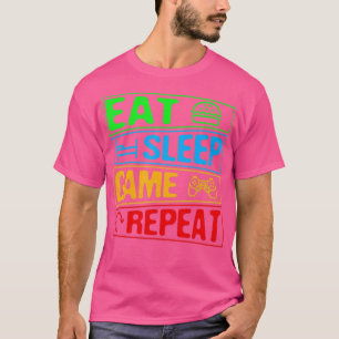 Gaming Eat Sleep Game Repeat Gift Multiplayer Vide T-Shirt