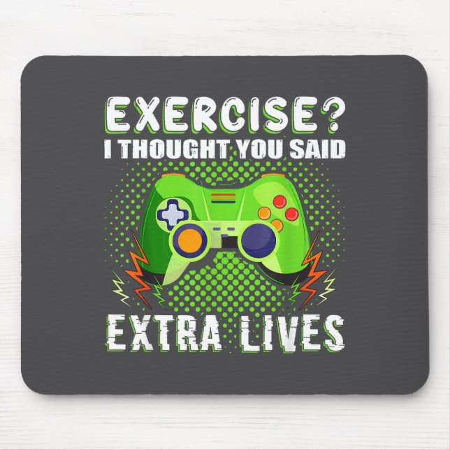 Gaming Funny Exercise I Thought You Said Extra Liv Mouse Pad (Front)