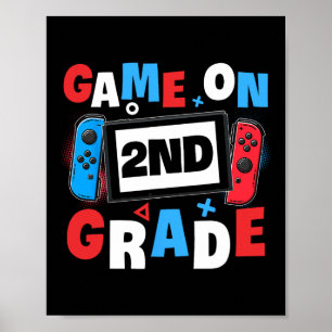 Gaming Game On 2nd Grade Second First Day School G Poster