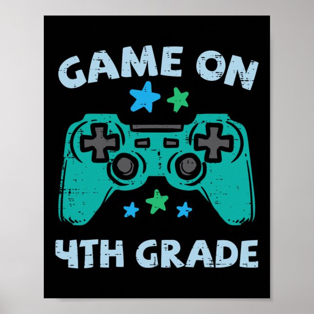Gaming Game On 4th Grade Fourth First Day School G Poster (Front)