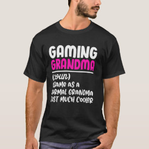 Gaming Grandma Definition Proud Family Gamer Mothe T-Shirt