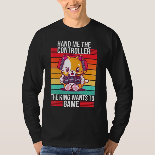 Gaming Hand Me The Controller King Ps5 Console Gam T-Shirt (Front)