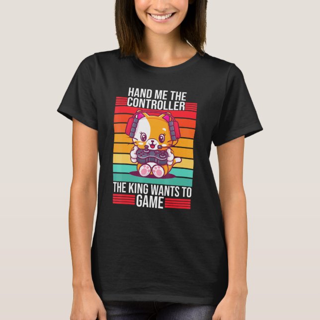 Gaming Hand Me The Controller King Ps5 Console Gam T-Shirt (Front)
