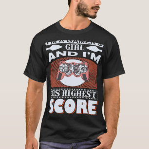 GAMING  I AM A GAMER'S GIRL & I'M HIS HIGHEST T-Shirt