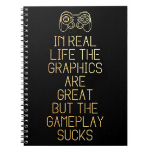 Gaming In Real Life Notebook