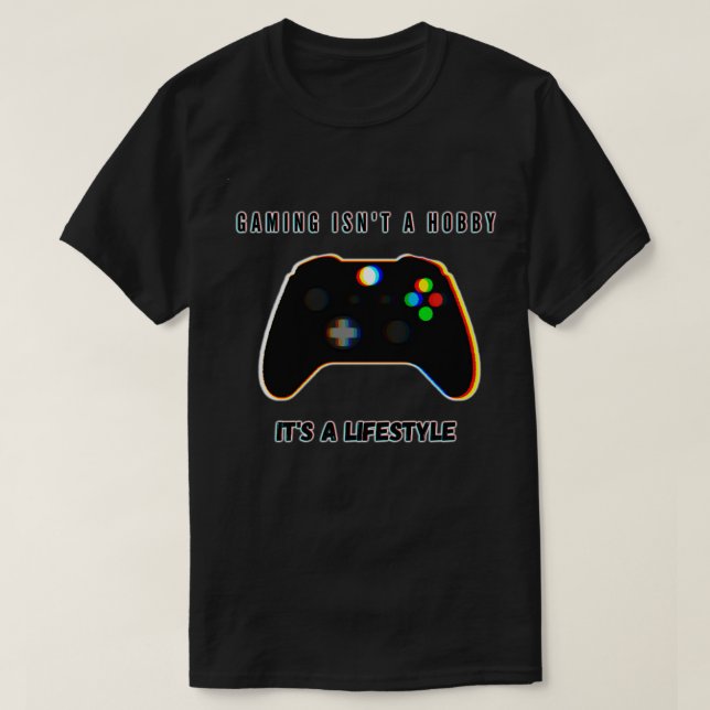 Gaming is a lifestyle T-Shirt (Design Front)