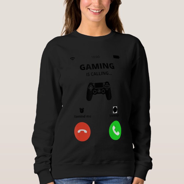 Gaming Is Calling Sweatshirt (Front)