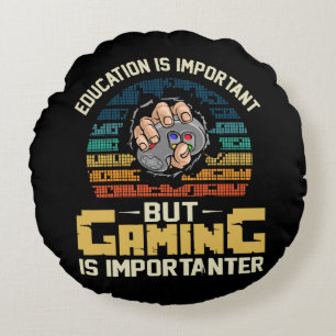 gaming is importanter round cushion