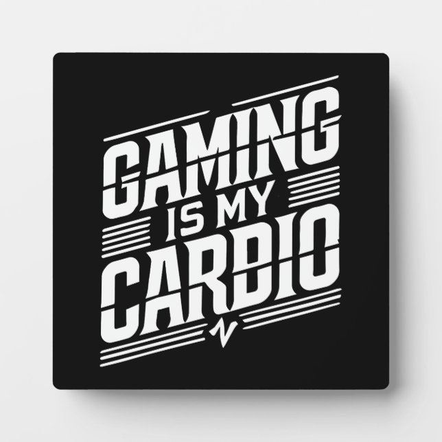 Gaming Is My Cardio - Funny Gamer Humour Plaque (Front)