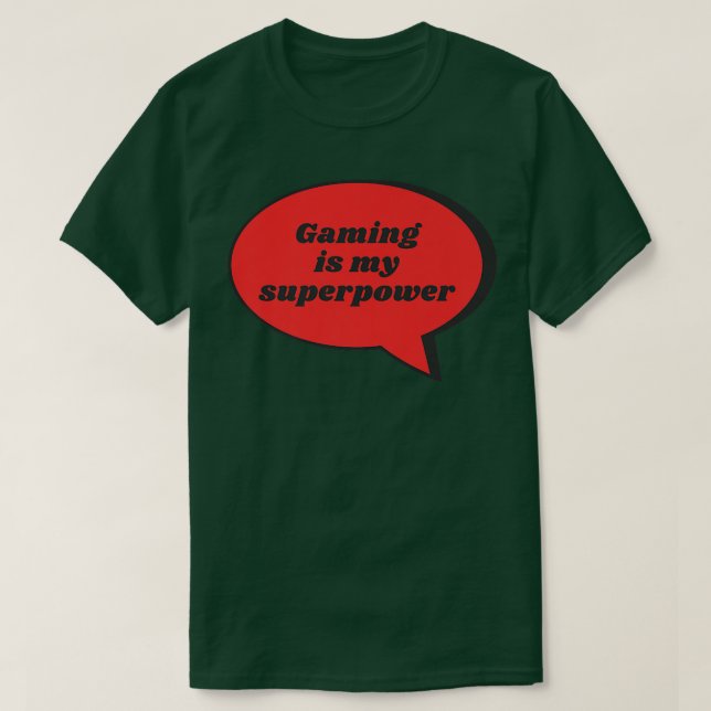 Gaming Is My Superpower Funny Sarcastic Gag Gift F T-Shirt (Design Front)