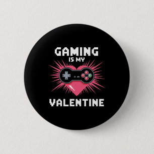 Gaming Is My Valentine Funny Gamer Men Woman Boys  6 Cm Round Badge