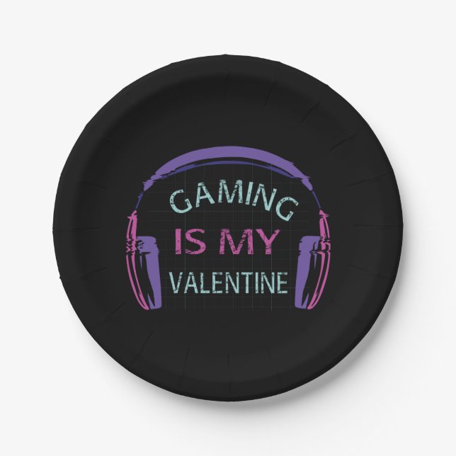 Gaming is my Valentine Paper Plate (Front)