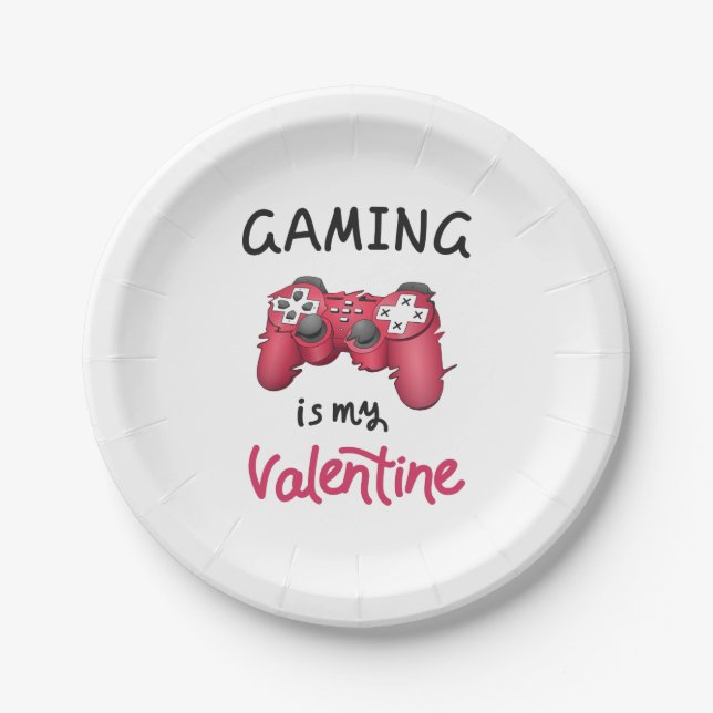 Gaming is my Valentine Paper Plate (Front)