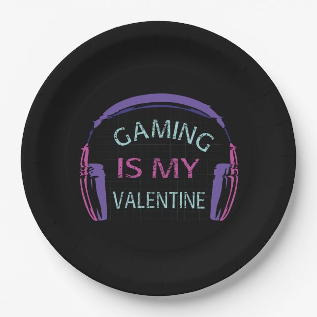 Gaming is my Valentine Paper Plate (Front)