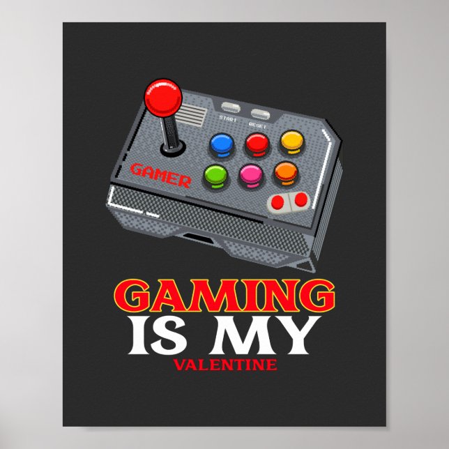 Gaming is My Valentine  Poster (Front)