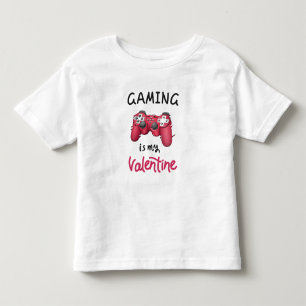 Gaming is my Valentine Toddler T-Shirt