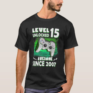 Gaming Level 15 Unlocked Awesome 2007 15th Birthda T-Shirt
