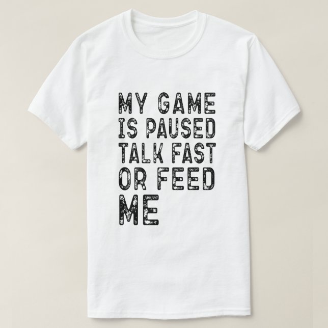 Gaming Lover My Game Is Paused Cool Birthday Gamer T-Shirt (Design Front)