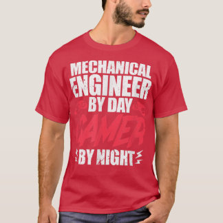 Gaming Mechanical Engineer By Day Gamer By Night D T-Shirt