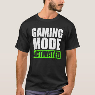 Gaming Mode Activated Game T-Shirt