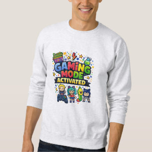 Gaming Mode Activated Sweatshirt
