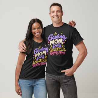 Gaming Mum Raising Legends T-Shirt