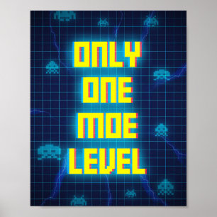 Gaming Only One More Level Poster
