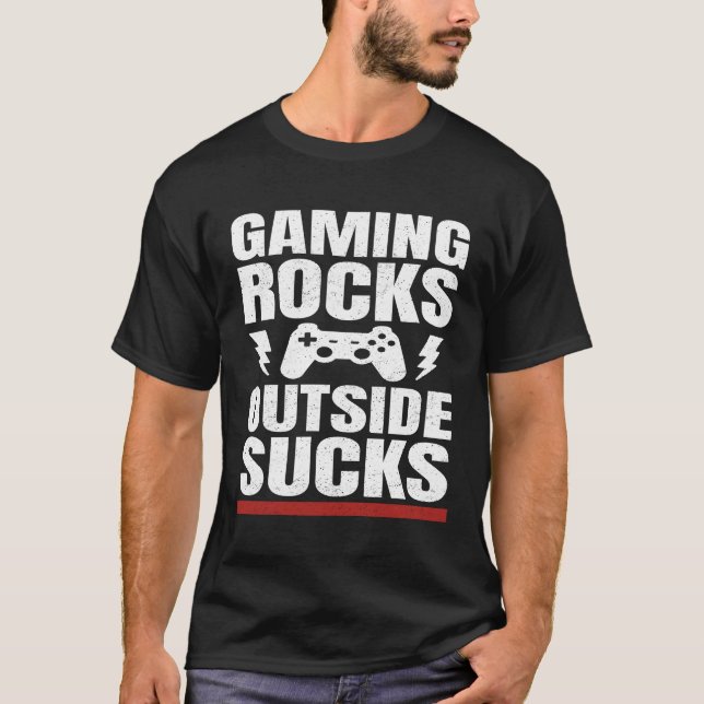 Gaming Rocks Outside Sucks T-Shirt (Front)