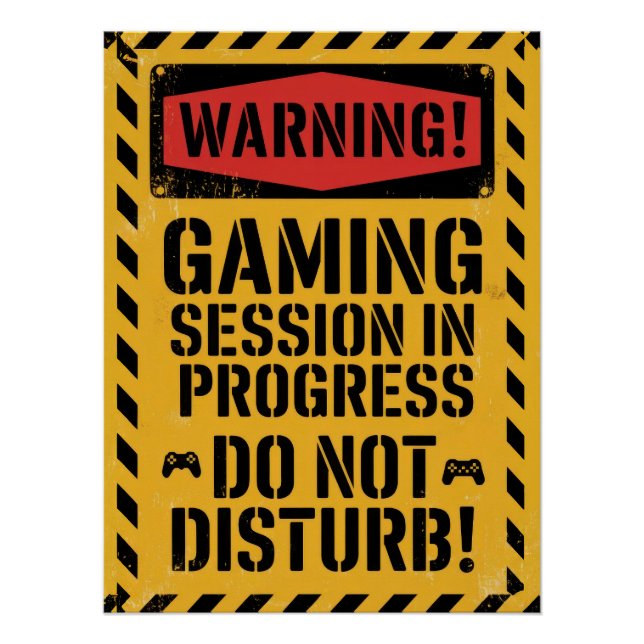 "Gaming Session In Progress | Do Not Disturb" Poster (Front)