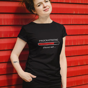 Gaming Shirt - Procrastinating Please Wait