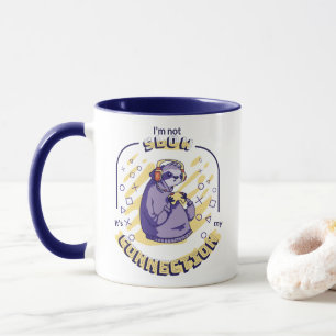 GAMING SLOTH I'M NOT SLOW IT'S MY CONNECTION MUG