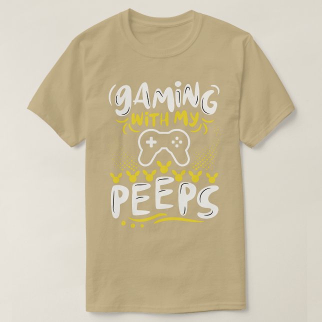 Gaming With My Peeps  T-Shirt (Design Front)