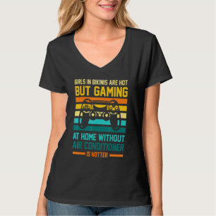 Gaming Without Air Conditioner Is Hotter Gaming T-Shirt
