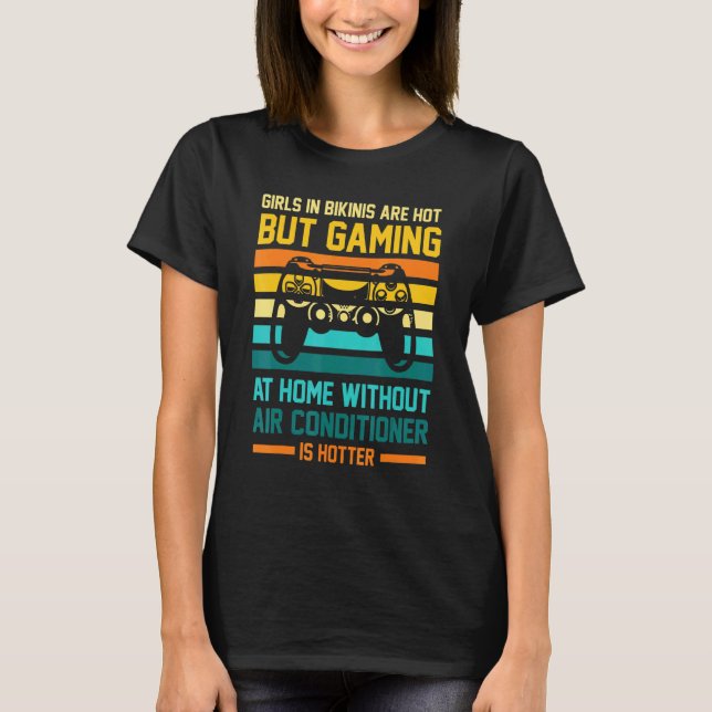 Gaming Without Air Conditioner Is Hotter Gaming T-Shirt (Front)