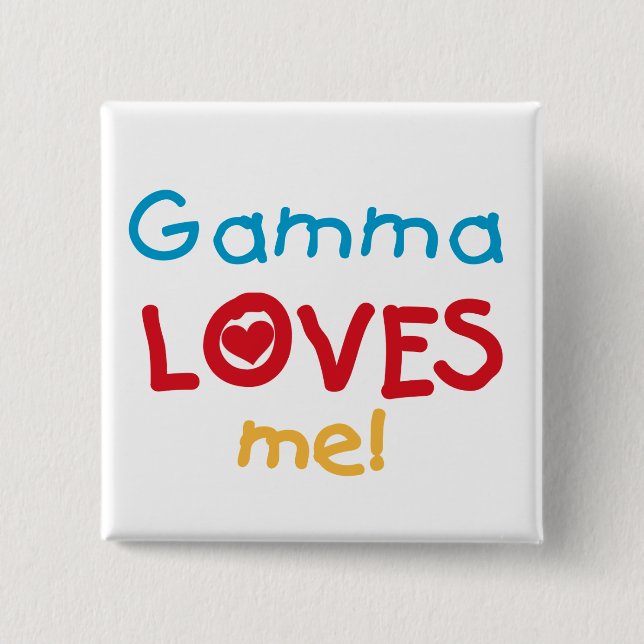 Gamma Loves Me T-shirts and Gifts 15 Cm Square Badge (Front)