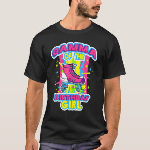 Gamma Of The Birthday Girl Roller Skates Bday Skat T-Shirt
