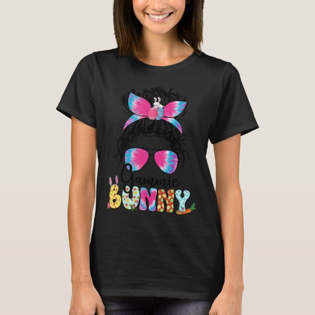 Gammie Bunny Tie Dye Messy Bun Happy Easter Day Mo T-Shirt (Front)