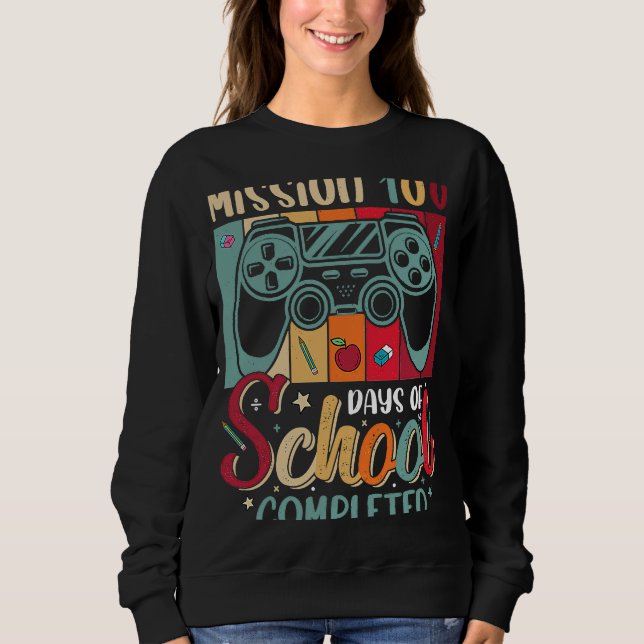 Gamming boy controller Mission 100 days of school  Sweatshirt (Front)