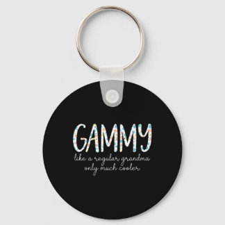 Gammy Like A Regular Grandma Only Much Cooler Key Ring