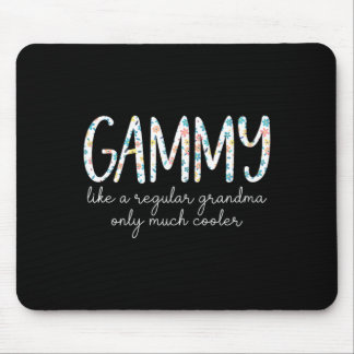 Gammy Like A Regular Grandma Only Much Cooler Mouse Pad