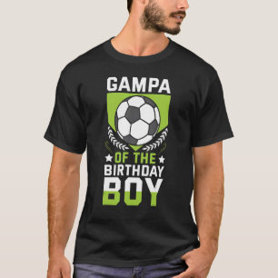 Gampa Of The Birthday Boy Soccer Player Bday Team  T-Shirt