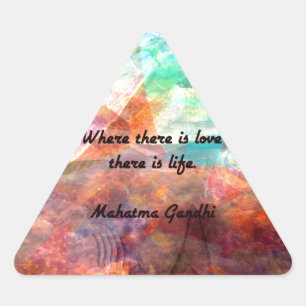 Gandhi Inspirational Quote about Love, Life & Hope Triangle Sticker
