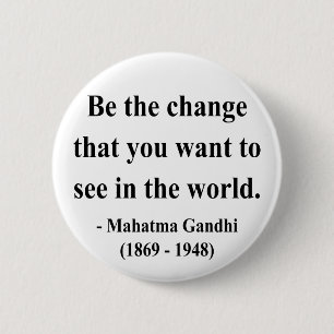 Gandhi Quote 1a 6 Cm Round Badge