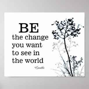 Gandhi quote be the change in black and white poster