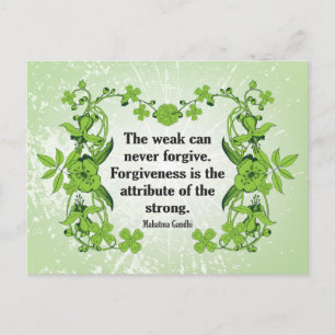 Gandhi Quote ...  The weak can never forgive ... Postcard