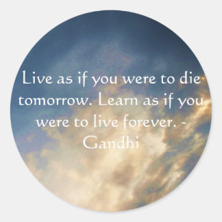 Gandhi Wisdom Quote With Blue Sky clouds Classic Round Sticker