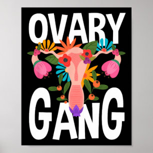 Gang Uterus Ovarian Feminism Feminist  Poster