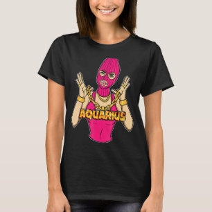 Gangsta Girl Aquarius Masked Gangster Woman With G T-Shirt