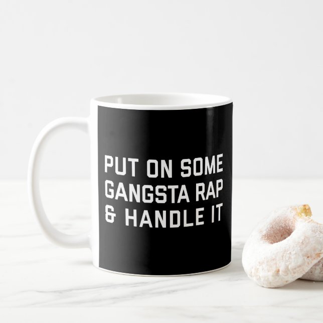 Gangsta Rap Funny Music Quote Coffee Mug (With Donut)